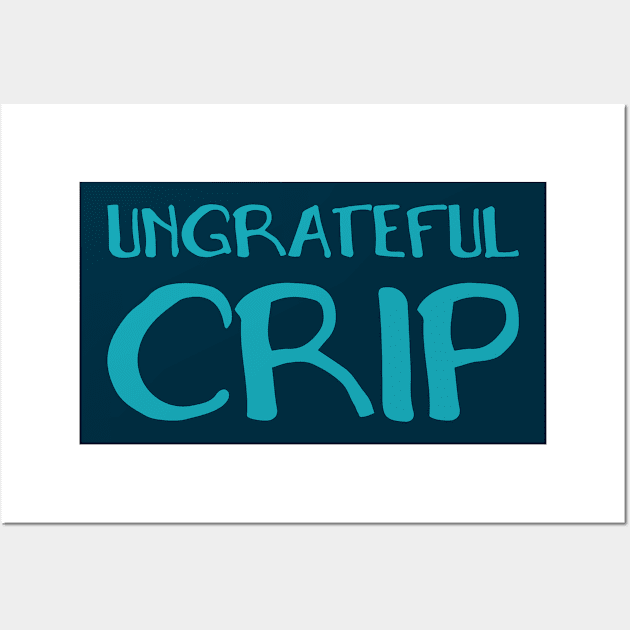 Ungrateful Crip (Hand) Wall Art by Model Deviance Designs